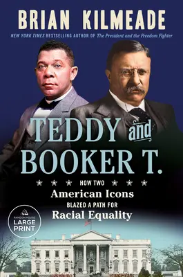 Teddy és Booker T.: Hogyan tört utat két amerikai ikon a faji egyenlőségnek? - Teddy and Booker T.: How Two American Icons Blazed a Path for Racial Equality