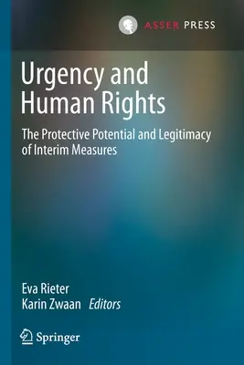 Sürgősség és emberi jogok: Az ideiglenes intézkedések védelmi potenciálja és legitimitása - Urgency and Human Rights: The Protective Potential and Legitimacy of Interim Measures
