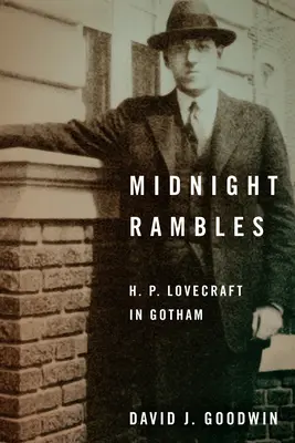 Midnight Rambles: H. P. Lovecraft Gothamben - Midnight Rambles: H. P. Lovecraft in Gotham