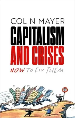 Kapitalizmus és válságok: Hogyan oldjuk meg őket - Capitalism and Crises: How to Fix Them