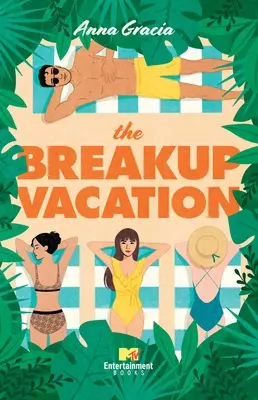 A szakítós vakáció - The Breakup Vacation