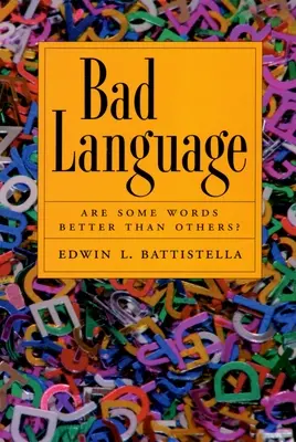 Rossz nyelvek: Egyes szavak jobbak-e másoknál? - Bad Language: Are Some Words Better Than Others?