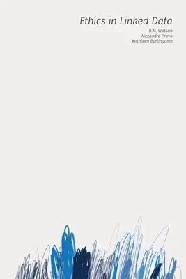 Etika a kapcsolt adatokban - Ethics in Linked Data