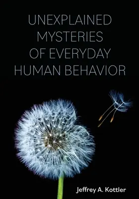 A mindennapi emberi viselkedés megmagyarázhatatlan rejtélyei - Unexplained Mysteries of Everyday Human Behavior