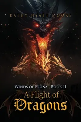 Eruna szelei, II. könyv: A sárkányok repülése - Winds of Eruna, Book II: A Flight of Dragons