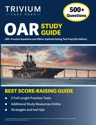 OAR tanulmányi útmutató: 500+ gyakorlati kérdés és Officer Aptitude Rating Test Prep [5. kiadás] - OAR Study Guide: 500+ Practice Questions and Officer Aptitude Rating Test Prep [5th Edition]