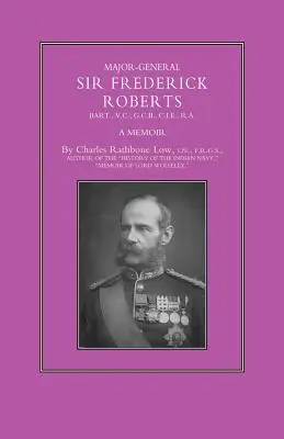 Sir Frederick S. Roberts vezérőrnagy - Major-General Sir Frederick S. Roberts