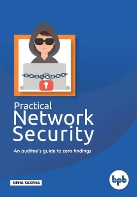 Gyakorlati hálózati biztonság: Egy auditált útmutató a nulla megállapításokhoz. - Practical Network Security: An auditee's guide to zero findings.