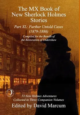 Az MX Book of New Sherlock Holmes Stories XL. rész: További el nem mondott esetek - 1879-1886 - The MX Book of New Sherlock Holmes Stories Part XL: Further Untold Cases - 1879-1886