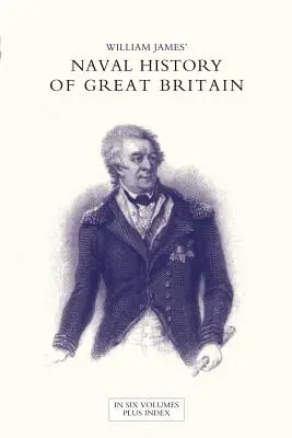 NÁMOŘNÍ HISTORIE VELKÉ BRITÁNIE OD VYHLÁŠENÍ VÁLKY FRANCÍÍ V ROCE 1793 DO PŘÍCHODU JIŘÍHO IV. svazek šestý - NAVAL HISTORY OF GREAT BRITAIN FROM THE DECLARATION OF WAR BY FRANCE IN 1793 TO THE ACCESSION OF GEORGE IV Volume Six