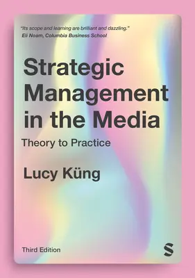 Stratégiai menedzsment a médiában: Elméletből a gyakorlatba - Strategic Management in the Media: Theory to Practice