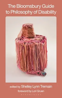 A fogyatékosság filozófiájának Bloomsbury-kalauza - The Bloomsbury Guide to Philosophy of Disability