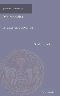 Maimonidész: A radikális vallásfilozófus - Maimonides: A Radical Religious Philosopher