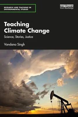 Az éghajlatváltozás tanítása: Tudomány, történetek, igazságszolgáltatás - Teaching Climate Change: Science, Stories, Justice