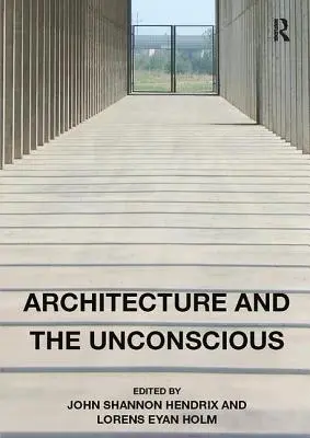 Az építészet és a tudattalan - Architecture and the Unconscious