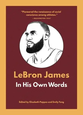 Lebron James: Lebron James: Saját szavaival - Lebron James: In His Own Words