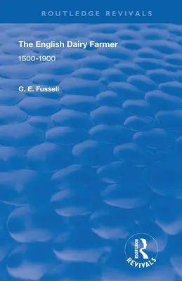 Az angol tejtermelő: 1500-1900 - The English Dairy Farmer: 1500-1900