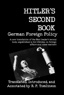 Hitler második könyve: A német külpolitika - Hitler's Second Book: German Foreign Policy