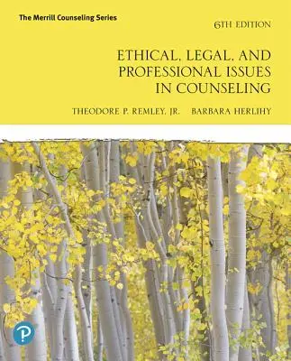 Etikai, jogi és szakmai kérdések a tanácsadásban - Ethical, Legal, and Professional Issues in Counseling