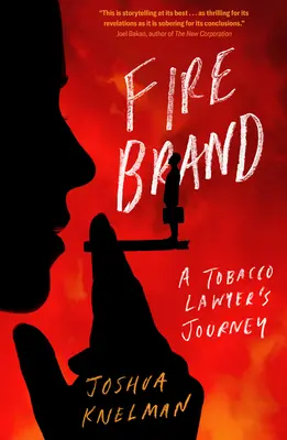 Firebrand: Egy dohányügyvéd utazása - Firebrand: A Tobacco Lawyer's Journey