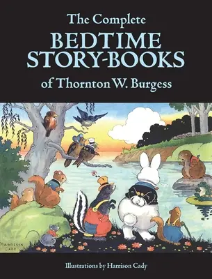 Thornton W. Burgess összes mesekönyvei - The Complete Bedtime Story-Books of Thornton W. Burgess