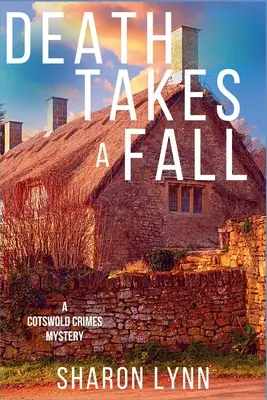 A halál elesik: A Cotswold Crimes Mystery - Death Takes a Fall: A Cotswold Crimes Mystery