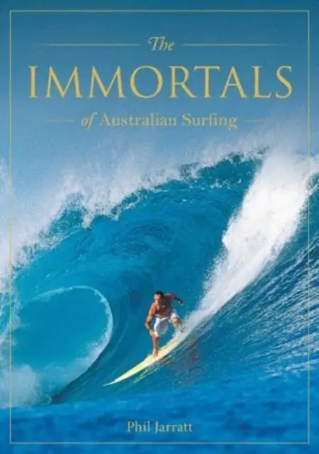 Az ausztrál szörfözés halhatatlanjai - Immortals of Australian Surfing