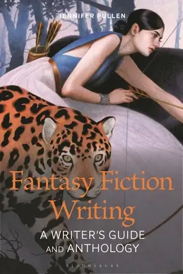 Fantasy Fiction: Írói útmutató és antológia - Fantasy Fiction: A Writer's Guide and Anthology