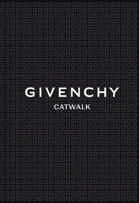 Givenchy: A teljes gyűjtemény - Givenchy: The Complete Collections