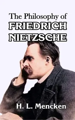 Friedrich Nietzsche filozófiája - The Philosophy of Friedrich Nietzsche