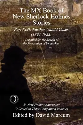 The MX Book of New Sherlock Holmes Stories XLII. rész: További el nem mondott esetek - 1894-1922 - The MX Book of New Sherlock Holmes Stories Part XLII: Further Untold Cases - 1894-1922