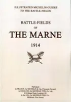 ELMÚLT ZARÁNDOKLAT. A MARNE-i CSATAFÖLDÖK 1914.A csataterek illusztrált története és útikalauza. - BYGONE PILGRIMAGE. BATTLEFIELDS OF THE MARNE 1914.An illustrated History and Guide to the Battlefields.