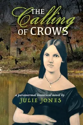 A varjak hívása: A Paranormal Historical Novel - The Calling of Crows: A Paranormal Historical Novel