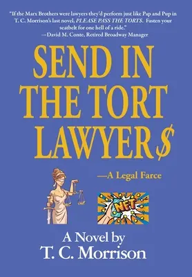 Send In The Tort Lawyer$-A Legal Farce (Küldje be a kártérítési ügyvédet$ - Egy jogi bohózat) - Send In The Tort Lawyer$-A Legal Farce