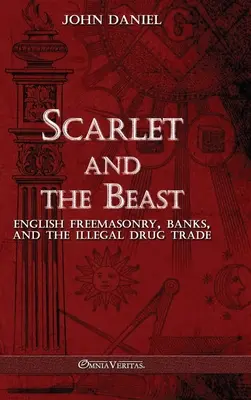 A skarlátvörös és a fenevad III: Az angol szabadkőműves bankok és az illegális drogkereskedelem - Scarlet and the Beast III: English freemasonry banks and the illegal drug trade