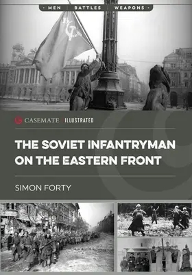 A szovjet gyalogos a keleti fronton - The Soviet Infantryman on the Eastern Front