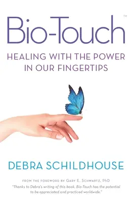 Bio-Touch: Gyógyítás az ujjbegyeinkben rejlő erővel - Bio-Touch: Healing with the Power in Our Fingertips