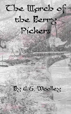 A bogyószedők menetelése: A British Victorian Cozy Mystery - The March of the Berry Pickers: A British Victorian Cozy Mystery