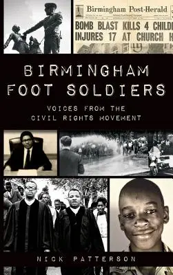 Birmingham Foot Soldiers: Hangok a polgárjogi mozgalomból - Birmingham Foot Soldiers: Voices from the Civil Rights Movement