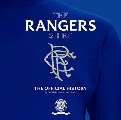 A Rangers ing: A hivatalos történelem - The Rangers Shirt: The Official History