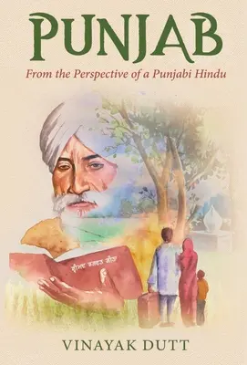 Pandzsáb - egy pandzsábi hindu szemszögéből - Punjab - From the Perspective of a Punjabi Hindu
