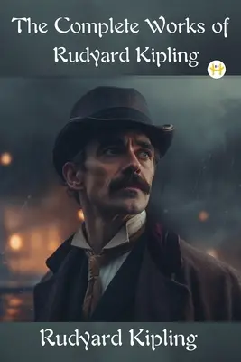 Kompletní dílo Rudyarda Kiplinga - The Complete Works of Rudyard Kipling