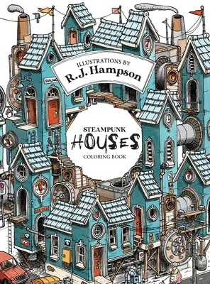 Steampunk házak színezőkönyv - Steampunk Houses Coloring Book