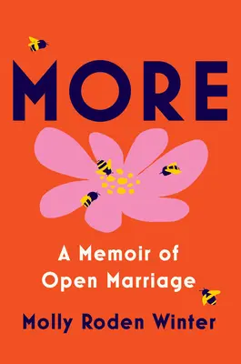 Több..: Egy nyitott házasság emlékirata - More: A Memoir of Open Marriage