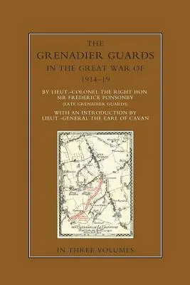 A GRENADIER GÁRDÁK A NAGY HÁBORÚBAN 1914-1918 Harmadik kötet - THE GRENADIER GUARDS IN THE GREAT WAR 1914-1918 Volume Three