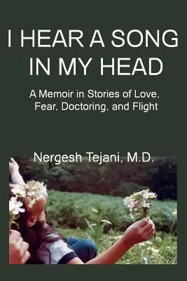 Hallok egy dalt a fejemben: Egy emlékirat történetekben szerelemről, félelemről, orvoslásról és menekülésről - I Hear a Song in My Head: A Memoir in Stories of Love, Fear, Doctoring, and Flight