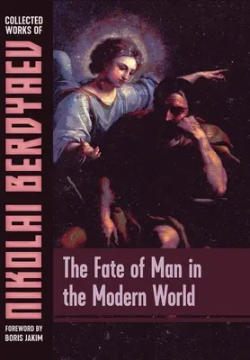 Az ember sorsa a modern világban - The Fate of Man in the Modern World