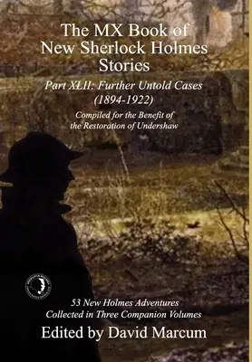 The MX Book of New Sherlock Holmes Stories XLII. rész: További el nem mondott esetek - 1894-1922 - The MX Book of New Sherlock Holmes Stories Part XLII: Further Untold Cases - 1894-1922