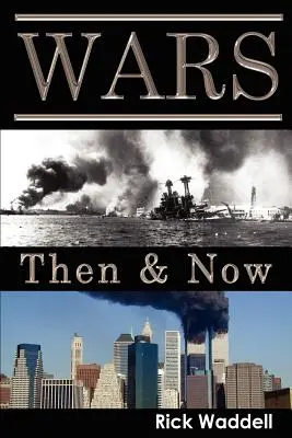 Háborúk akkor és most - Wars Then & Now