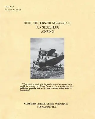 Deutche Forschungsanstalt Fur Segelflug Ainring: CIOS Target 6/72 Irányított rakéták. - Deutche Forschungsanstalt Fur Segelflug Ainring: CIOS Target 6/72 Directed Missiles.